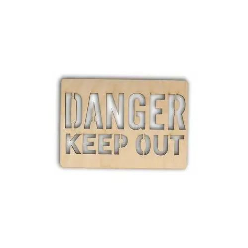 EKO-DECO, tabliczka, z napisem Danger keep out