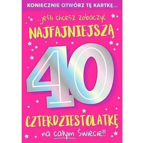 Kukartka Kartka na 40 urodziny dla kobiety z żartem pcdk923
