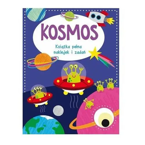 Kosmos. książka pełna naklejek i zadań Praca zbiorowa