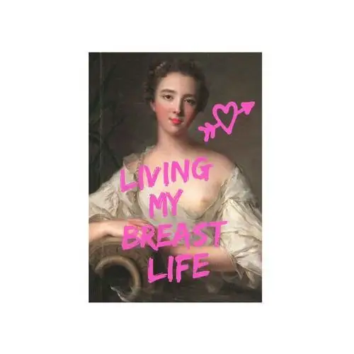 Notes A6 - Masterpieces - Living My Breast Life
