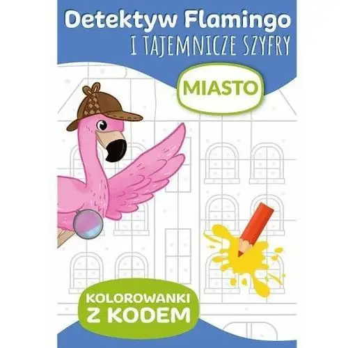 Detektyw Flamingo i tajemnicze szyfry. Kolorowanki z kodem. Miasto KS66010 Trefl