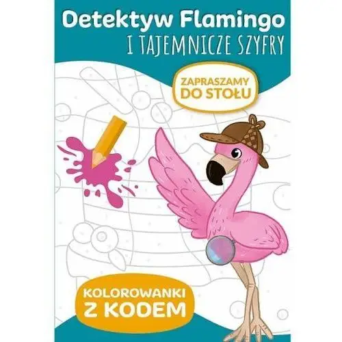 Trefl Detektyw flamingo i tajemnicze szyfry. kolorowanki z kodem. zapraszamy do stołu ks09994